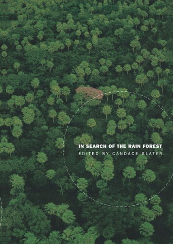 In Search Of The Rain Forest Candace Slater Editor Arturo Escobar Editor Dianne Rocheleau Editor Suzana Sawyer Editor