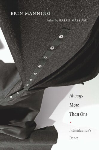 Always More Than One Individuations Dance Erin Manning