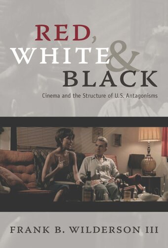 Red White Black Cinema And The Structure Of Us Antagonisms Frank B Wilderson Iii