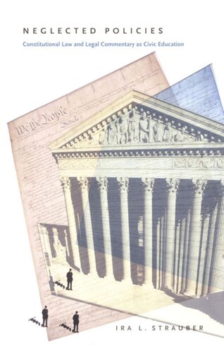 Neglected Policies Constitutional Law And Legal Commentary As Civic Education Ira L Strauber