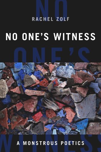 No Ones Witness A Monstrous Poetics Rachel Zolf
