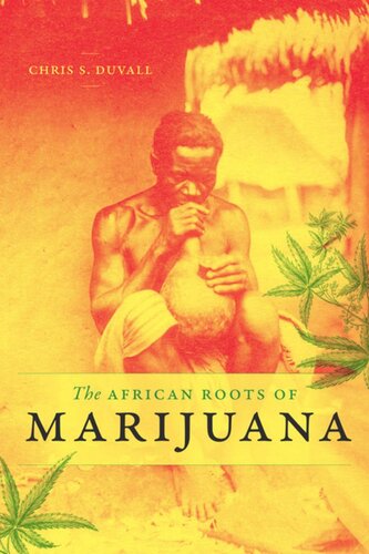The African Roots Of Marijuana Chris S Duvall