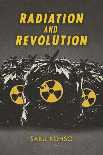 Radiation And Revolution Sabu Kohso