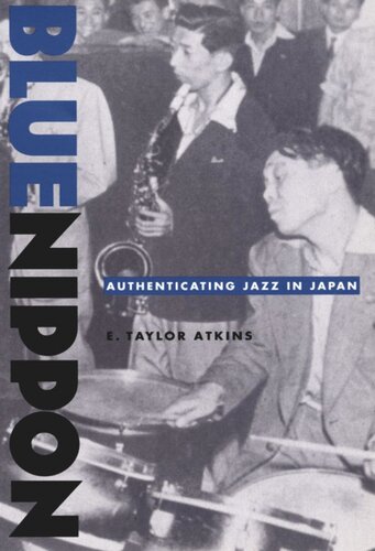 Blue Nippon Authenticating Jazz In Japan E Taylor Atkins