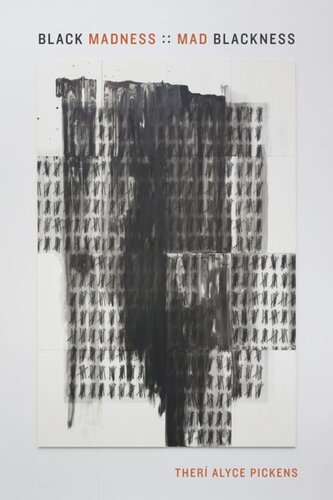 Black Madness Mad Blackness Ther Alyce Pickens