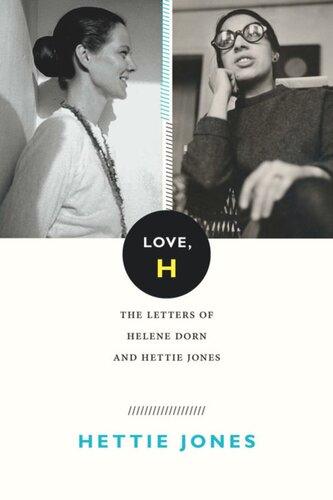 Love H The Letters Of Helene Dorn And Hettie Jones Hettie Jones