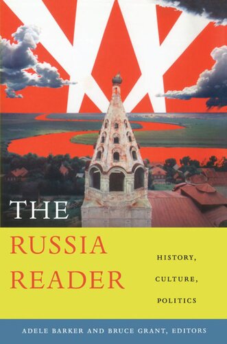 The Russia Reader History Culture Politics Adele Marie Barker Editor Bruce Grant Editor Robin Kirk Editor Orin Starn Editor