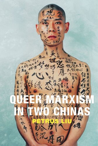 Queer Marxism In Two Chinas Petrus Liu