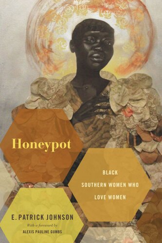 Honeypot Black Southern Women Who Love Women E Patrick Johnson
