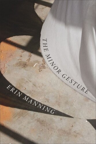 The Minor Gesture Erin Manning