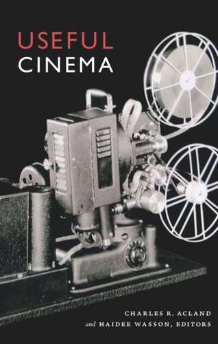 Useful Cinema Charles R Acland Editor Haidee Wasson Editor