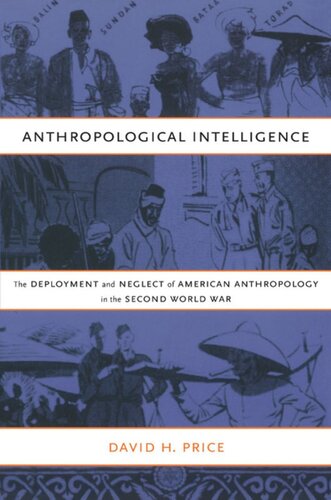 Anthropological Intelligence The Deployment And Neglect Of American Anthropology In The Second World War David H Price