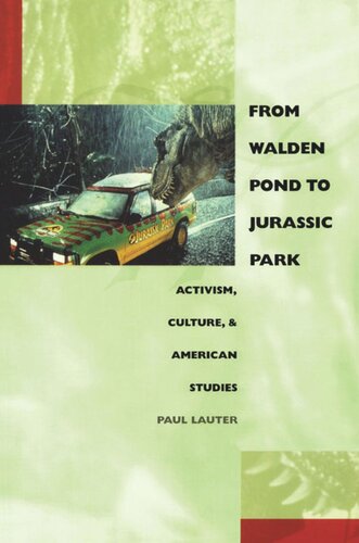 From Walden Pond To Jurassic Park Activism Culture And American Studies Paul Lauter Editor Donald E Pease Editor