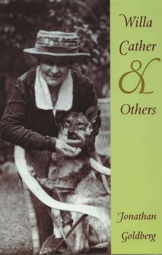 Willa Cather And Others Jonathan Goldberg Editor Michle Aina Barale Editor Michael Moon Editor Eve Kosofsky Sedgwick Editor