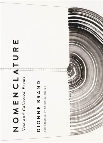 Nomenclature New And Collected Poems Dionne Brand Christina Sharpe