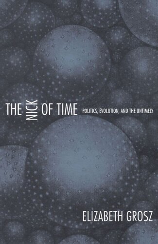 The Nick Of Time Politics Evolution And The Untimely Elizabeth Grosz