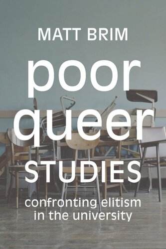 Poor Queer Studies Confronting Elitism In The University Matt Brim