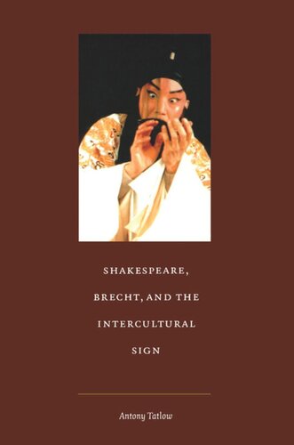 Shakespeare Brecht And The Intercultural Sign Antony Tatlow Editor Stanley Fish Editor Fredric Jameson Editor