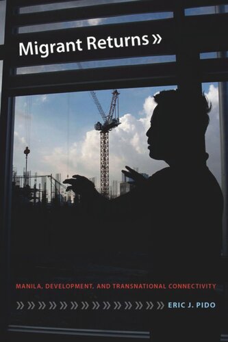 Migrant Returns Manila Development And Transnational Connectivity Eric J Pido