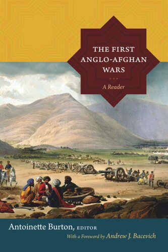 The First Angloafghan Wars A Reader Antoinette Burton Editor