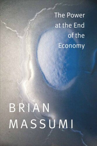The Power At The End Of The Economy Brian Massumi