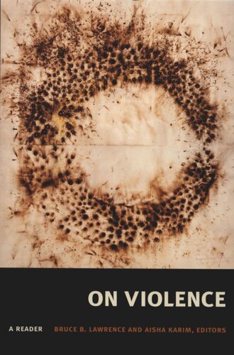 On Violence A Reader Bruce B Lawrence Editor Aisha Karim Editor