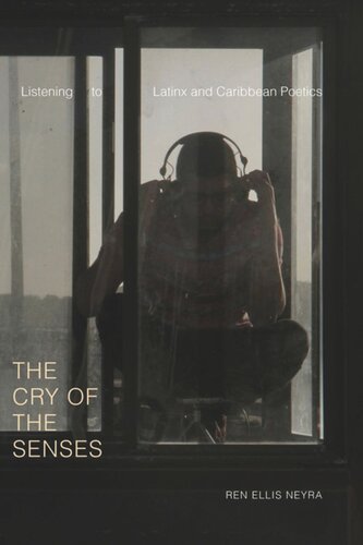 The Cry Of The Senses Listening To Latinx And Caribbean Poetics Ren Ellis Neyra