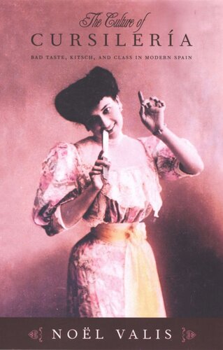 The Culture Of Cursilera Bad Taste Kitsch And Class In Modern Spain Nol Valis
