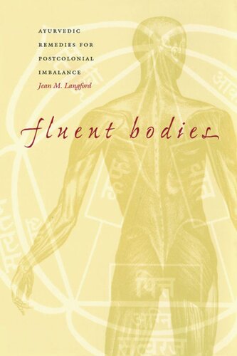 Fluent Bodies Ayurvedic Remedies For Postcolonial Imbalance Jean M Langford