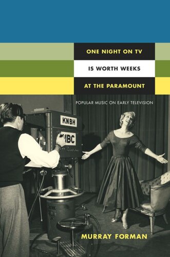 One Night On Tv Is Worth Weeks At The Paramount Popular Music On Early Television Murray Forman