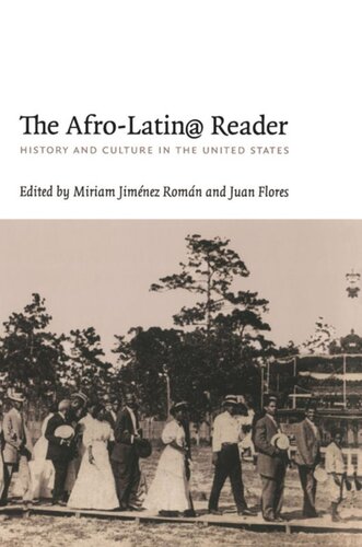 The Afrolatin Reader History And Culture In The United States Miriam Jimnez Romn Editor Juan Flores Editor Peter H Wood Editor Jack D Forbes Editor Virginia Meacham Gould Editor Susan D Greenbaum Editor