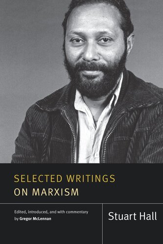 Selected Writings On Marxism Stuart Hall Editor Gregor Mclennan Editor