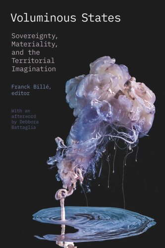 Voluminous States Sovereignty Materiality And The Territorial Imagination Franck Bill Editor Debbora Battaglia Editor