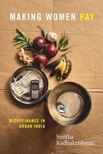 Making Women Pay Microfinance In Urban India Smitha Radhakrishnan