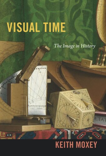 Visual Time The Image In History Keith Moxey