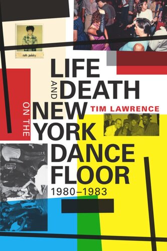 Life And Death On The New York Dance Floor 19801983 Tim Lawrence