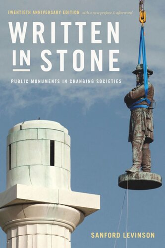 Written In Stone Public Monuments In Changing Societies Sanford Levinson