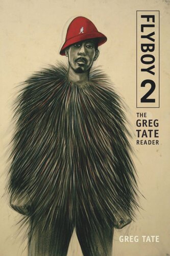 Flyboy 2 The Greg Tate Reader Greg Tate