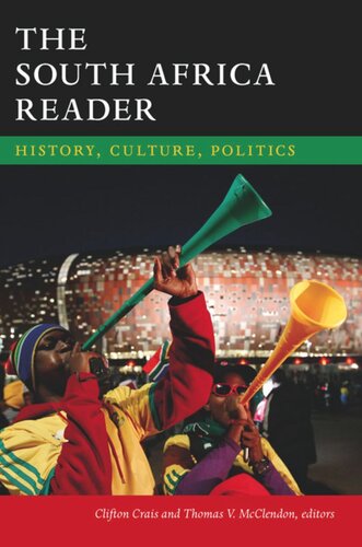 The South Africa Reader History Culture Politics Clifton Crais Editor Thomas V Mcclendon Editor
