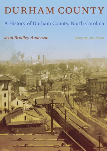 Durham County A History Of Durham County North Carolina Jean Bradley Anderson