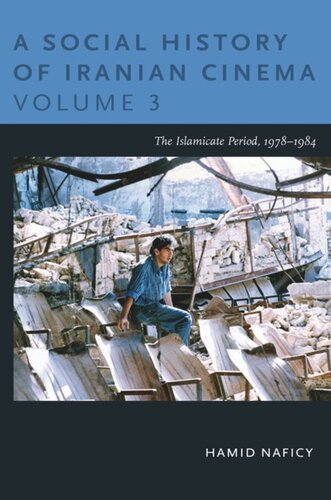 A Social History Of Iranian Cinema Volume 3 The Islamicate Period 19781984 Hamid Naficy