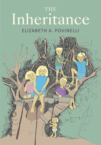 The Inheritance Elizabeth A Povinelli