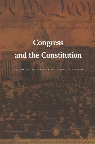 Congress And The Constitution Neal Devins Editor Keith Whittington Editor Mark A Graber Editor