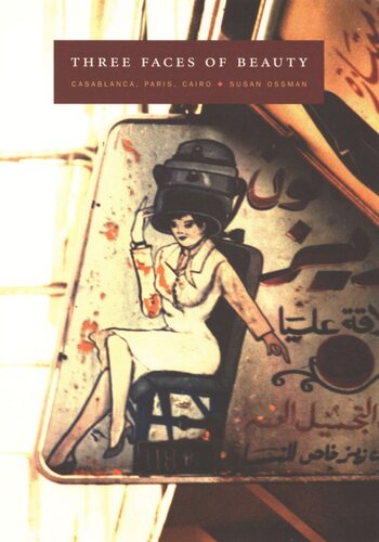 Three Faces Of Beauty Casablanca Paris Cairo Susan Ossman
