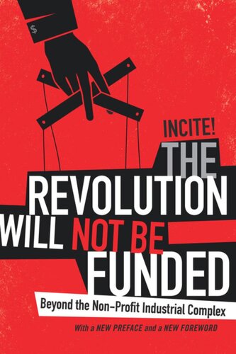 The Revolution Will Not Be Funded Beyond The Nonprofit Industrial Complex Incite Women Of Color Against Violence Incite