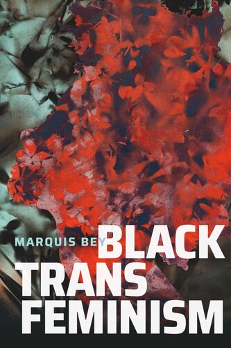 Black Trans Feminism Marquis Bey