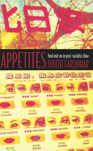 Appetites Food And Sex In Postsocialist China Judith Farquhar Editor Arjun Appadurai Editor John L Comaroff Editor