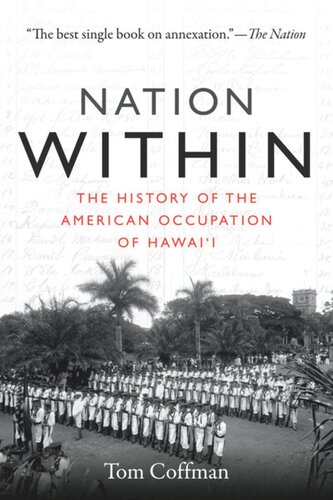 Nation Within The History Of The American Occupation Of Hawaii Tom Coffman