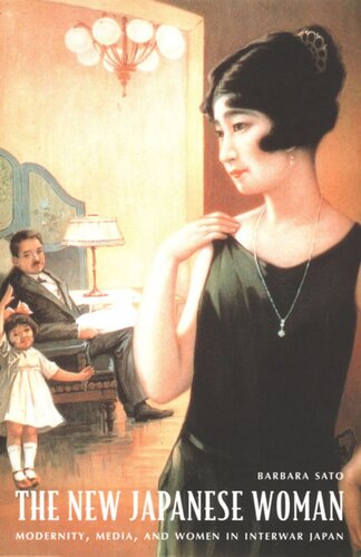The New Japanese Woman Modernity Media And Women In Interwar Japan Barbara Sato Editor Rey Chow Editor Harry Harootunian Editor Masao Miyoshi Editor