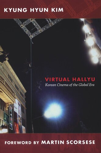 Virtual Hallyu Korean Cinema Of The Global Era Kyung Hyun Kim